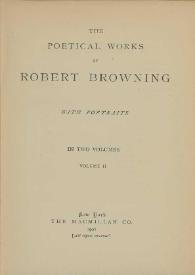 The poetical works. Volume II / of Robert Browning | Biblioteca Virtual Miguel de Cervantes