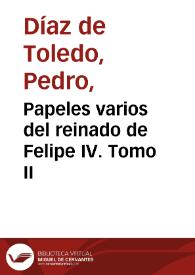 Papeles varios del reinado de Felipe IV. Tomo II | Biblioteca Virtual Miguel de Cervantes