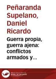 Guerra propia, guerra ajena: conflictos armados y reconstrucción identitaria en los andes colombianos. El Movimiento Armado Quintín Lame | Biblioteca Virtual Miguel de Cervantes