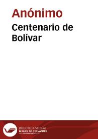 Centenario de Bolívar | Biblioteca Virtual Miguel de Cervantes