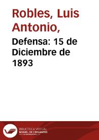 Defensa: 15 de Diciembre de 1893 | Biblioteca Virtual Miguel de Cervantes