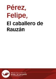 El caballero de Rauzán | Biblioteca Virtual Miguel de Cervantes