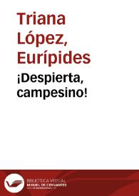 ¡Despierta, campesino! | Biblioteca Virtual Miguel de Cervantes