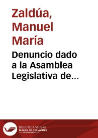 Denuncio dado a la Asamblea Legislativa de Cundinamarca: contra el Magistrado del Tribunal Superior del Estado, señor Felipe Silva | Biblioteca Virtual Miguel de Cervantes