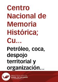 Petróleo, coca, despojo territorial y organización social en Putumayo | Biblioteca Virtual Miguel de Cervantes