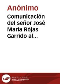 Comunicación del señor José María Rójas Garrido al illmo. señor arzobispo | Biblioteca Virtual Miguel de Cervantes