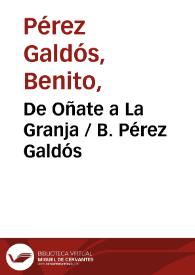 De Oñate a La Granja / B. Pérez Galdós | Biblioteca Virtual Miguel de Cervantes