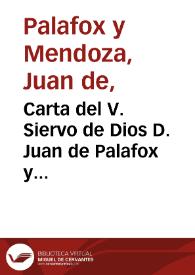 Carta del V. Siervo de Dios D. Juan de Palafox y Mendoza al sumo Pontifice Inocencio X / traducida del latin al castellano por Don Salvador Gonzalez | Biblioteca Virtual Miguel de Cervantes