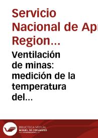 Ventilación de minas: medición de la temperatura del aire en la mina con sicrómetro de aspiración - Módulo No. 2 | Biblioteca Virtual Miguel de Cervantes