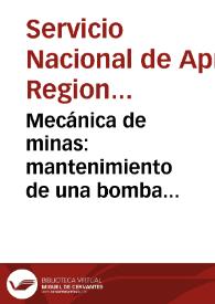 Mecánica de minas: mantenimiento de una bomba centrifuga - Módulo No. 22 | Biblioteca Virtual Miguel de Cervantes