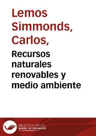 Recursos naturales renovables y medio ambiente | Biblioteca Virtual Miguel de Cervantes