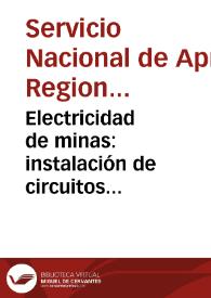 Electricidad de minas: instalación de circuitos eléctricos de alumbrado y señalización de minas - Módulo No. 3 | Biblioteca Virtual Miguel de Cervantes