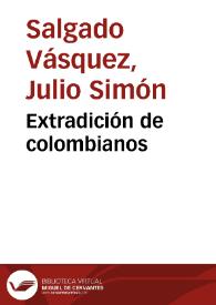 Extradición de colombianos | Biblioteca Virtual Miguel de Cervantes