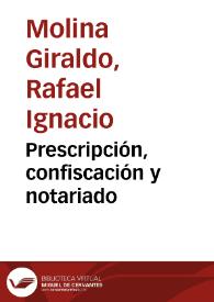 Prescripción, confiscación y notariado | Biblioteca Virtual Miguel de Cervantes