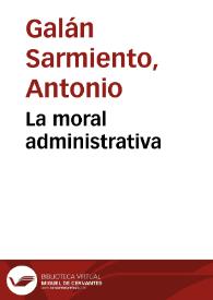 La moral administrativa | Biblioteca Virtual Miguel de Cervantes