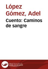 Cuento: Caminos de sangre | Biblioteca Virtual Miguel de Cervantes