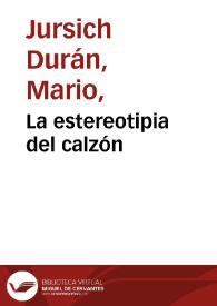 La estereotipia del calzón | Biblioteca Virtual Miguel de Cervantes