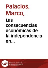 Las consecuencias económicas de la independencia en Colombia : sobre los orígenes del subdesarrollo | Biblioteca Virtual Miguel de Cervantes