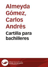 Cartilla para bachilleres | Biblioteca Virtual Miguel de Cervantes