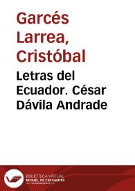 Letras del Ecuador. César Dávila Andrade | Biblioteca Virtual Miguel de Cervantes