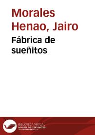 Fábrica de sueñitos | Biblioteca Virtual Miguel de Cervantes