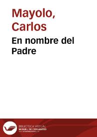 En nombre del Padre | Biblioteca Virtual Miguel de Cervantes