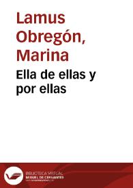 Ella de ellas y por ellas | Biblioteca Virtual Miguel de Cervantes