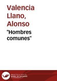 "Hombres comunes" | Biblioteca Virtual Miguel de Cervantes