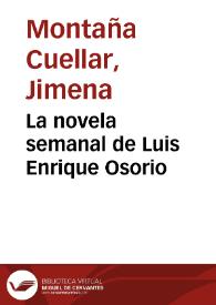 La novela semanal de Luis Enrique Osorio | Biblioteca Virtual Miguel de Cervantes