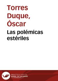 Las polémicas estériles | Biblioteca Virtual Miguel de Cervantes