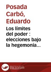 Los límites del poder : elecciones bajo la hegemonía conservadora, 1886-1930 | Biblioteca Virtual Miguel de Cervantes