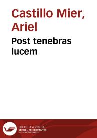 Post tenebras lucem | Biblioteca Virtual Miguel de Cervantes