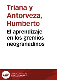 El aprendizaje en los gremios neogranadinos | Biblioteca Virtual Miguel de Cervantes