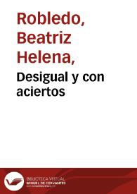 Desigual y con aciertos | Biblioteca Virtual Miguel de Cervantes