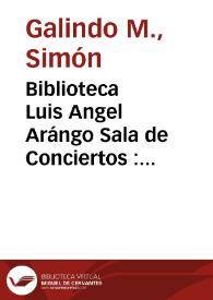 Biblioteca Luis Angel Arángo Sala de Conciertos : agosto de 1969 | Biblioteca Virtual Miguel de Cervantes