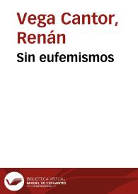 Sin eufemismos | Biblioteca Virtual Miguel de Cervantes