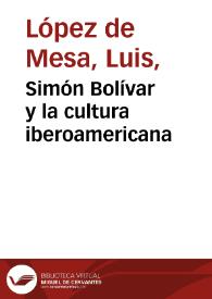 Simón Bolívar y la cultura iberoamericana | Biblioteca Virtual Miguel de Cervantes