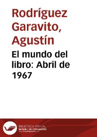 El mundo del libro: Abril de 1967 | Biblioteca Virtual Miguel de Cervantes