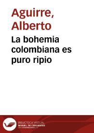 La bohemia colombiana es puro ripio | Biblioteca Virtual Miguel de Cervantes