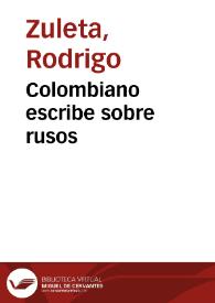 Colombiano escribe sobre rusos | Biblioteca Virtual Miguel de Cervantes