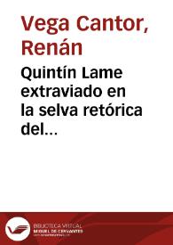 Quintín Lame extraviado en la selva retórica del poscolonialismo | Biblioteca Virtual Miguel de Cervantes