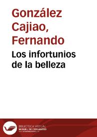 Los infortunios de la belleza | Biblioteca Virtual Miguel de Cervantes