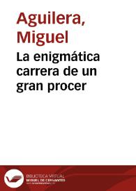 La enigmática carrera de un gran procer | Biblioteca Virtual Miguel de Cervantes