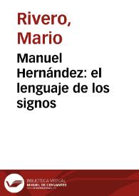 Manuel Hernández: el lenguaje de los signos | Biblioteca Virtual Miguel de Cervantes