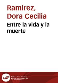 Entre la vida y la muerte | Biblioteca Virtual Miguel de Cervantes