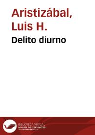 Delito diurno | Biblioteca Virtual Miguel de Cervantes