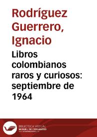 Libros colombianos raros y curiosos: septiembre de 1964 | Biblioteca Virtual Miguel de Cervantes