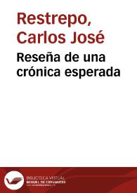 Reseña de una crónica esperada | Biblioteca Virtual Miguel de Cervantes