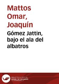 Gómez Jattin, bajo el ala del albatros | Biblioteca Virtual Miguel de Cervantes