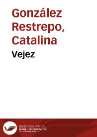 Vejez | Biblioteca Virtual Miguel de Cervantes